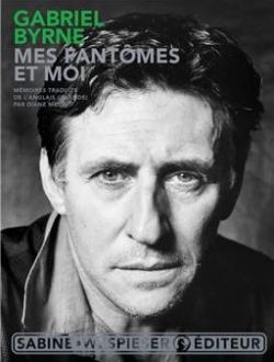 Couverture du livre avec photo portrait en noir et blanc de Gabriel Byrne