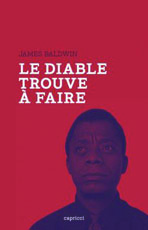 James Baldwin, Le diable trouve à faire.