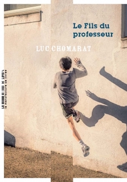 Couverture du livre de Luc Chomarat, Le fils du professeur. 