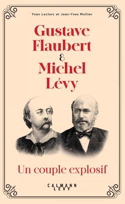 couverture du récit biographique sur Flaubert et Michel Lévy