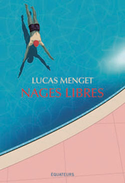 Couverture du livre (de Lucas Menget, nages libres