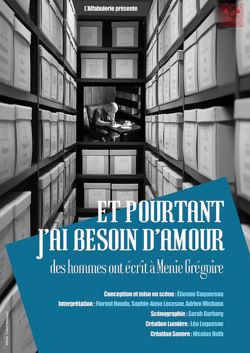 Affiche du spectacle Et pourtant j'ai besoin d'amour : un homme lisant dans salle d'archives