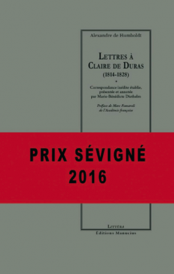 Couverture du livre Alexandre de Humboldt, Lettres à Claire de Duras avec bandeau Prix Sévigné 2016