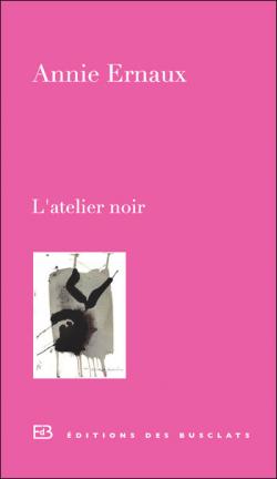 Couverture du livre d'Annie Ernaux, L'Atelier noir