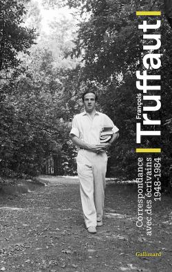 Couverture du livre François Truffaut, correspondance avec des écrivains. Photo en noir et blanc de Truffaut marchant 