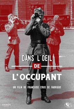 Affiche du documentaire Dans l'oeil de l'occupant : Soldats en train de photographier