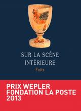 Couverture du livre Vainqueur du Prix Wepler 2013 - Sur la scène intérieure. Représente un calice dôré sur fond bleu roi.