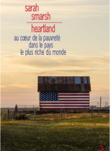 Sarah Smarsh, Heartland. Au cœur de la pauvreté dans le pays le plus riche du monde.