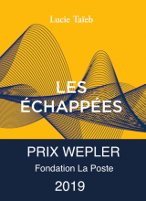 Couverture avec bandeau du livre de Lucie Taïeb, Les Échappées, prix Wepler 2019