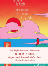 Couverture du livre de Grégory Le FLoch, De parcourir le monde et d'y rôder, avec bandeau prix Wepler