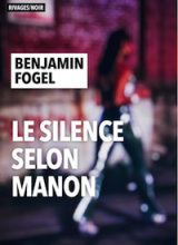 Couverture du livre de Benjamin Fogel, Le Silence de Manon