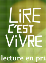 image fond vert avec inscription : Lire C'est vivre, La lecture en prison